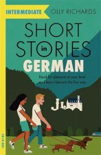 Könyv Short Stories in German for Intermediate Learners Olly Richards