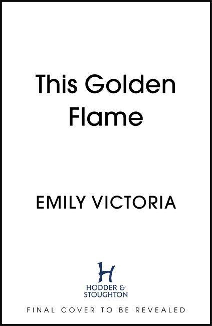 Książka This Golden Flame Emily Victoria