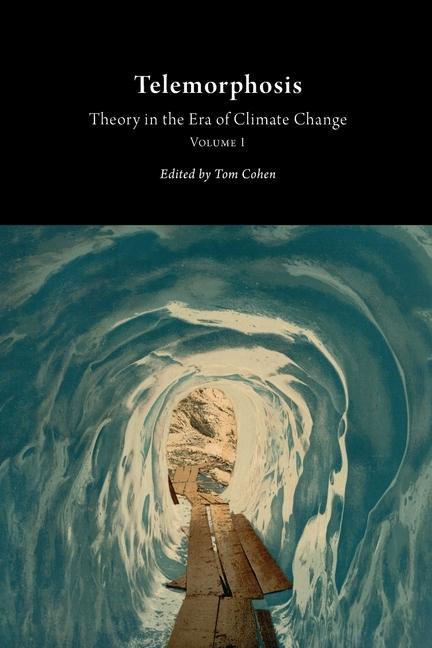 Kniha Telemorphosis: Theory in the Era of Climate Changevolume 1 