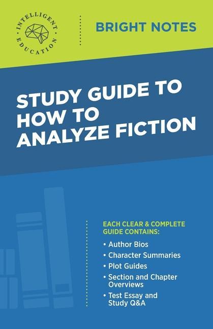 Könyv Study Guide to How to Analyze Fiction 