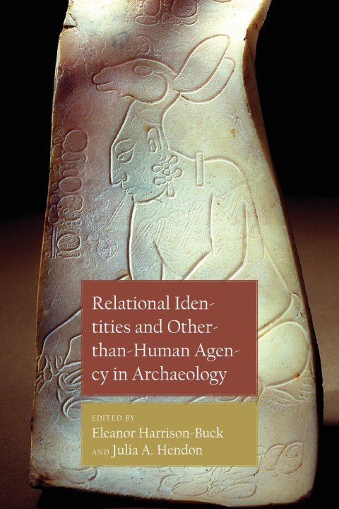 Книга Relational Identities and Other-Than-Human Agency in Archaeology ELEAN HARRISON-BUCK