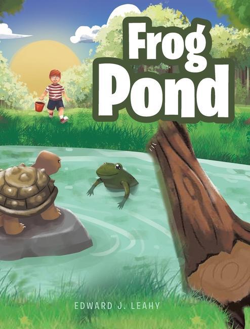 Knjiga Frog Pond Edward J. Leahy