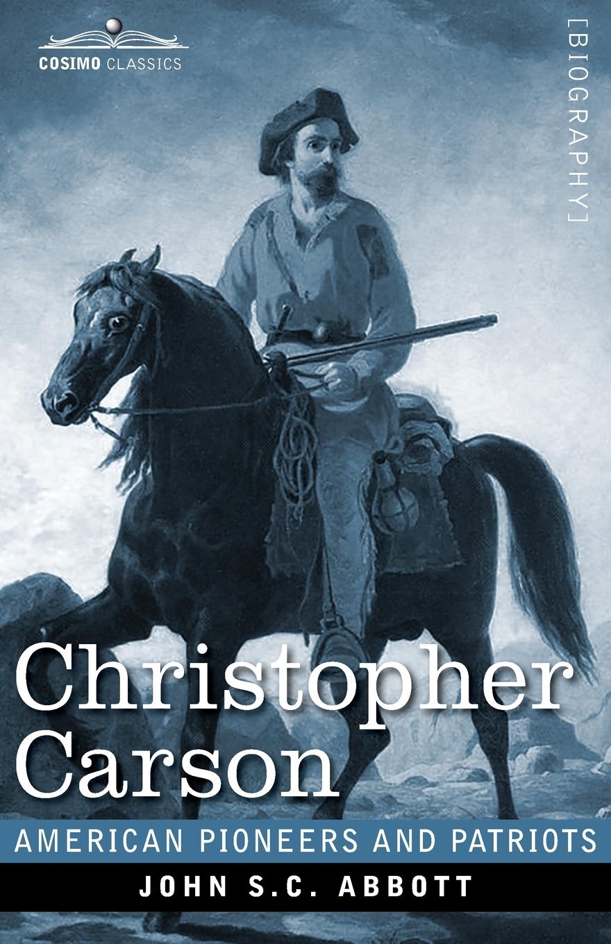 Книга Christopher Carson JOHN S.C. ABBOTT