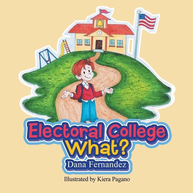 Knjiga Electoral College What? Kiera Pagano