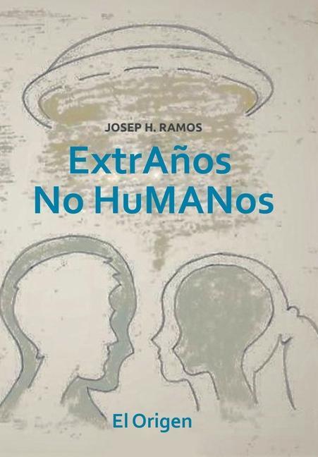 Knjiga Extranos No Humanos El Origen