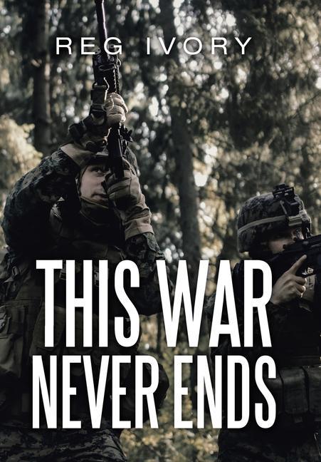 Book This War Never Ends Reg Ivory