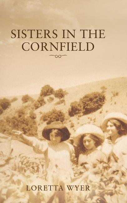 Книга Sisters in the Cornfield Loretta Wyer
