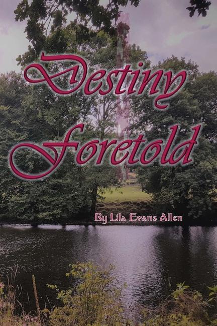 Libro Destiny Foretold Lila Evans Allen
