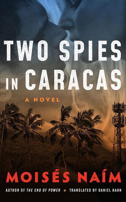 Audio Two Spies in Caracas Daniel Hahn