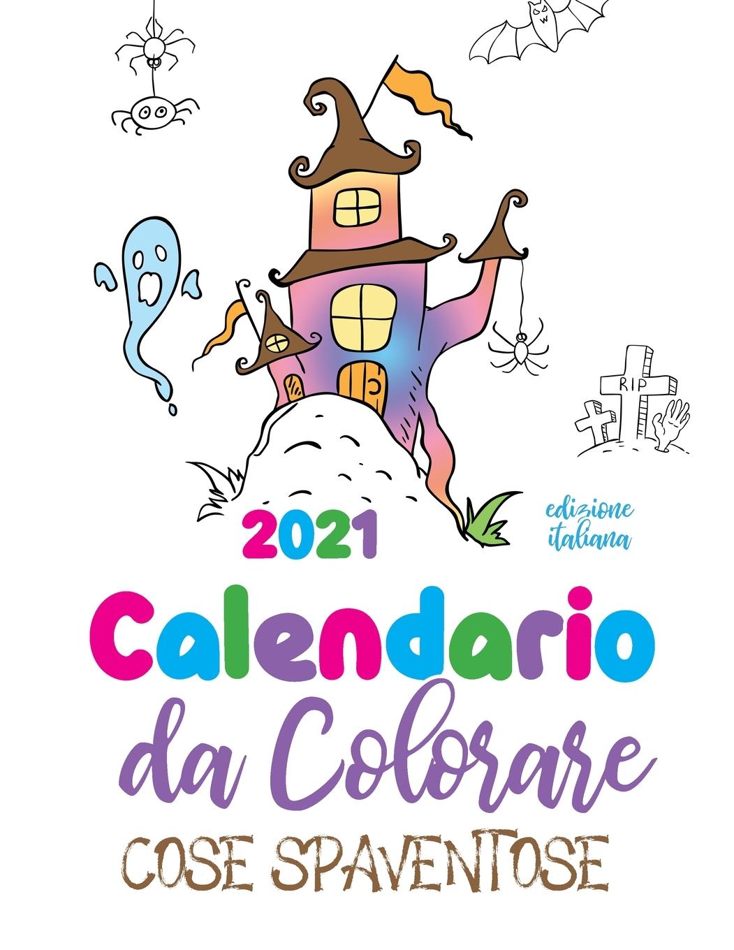 Carte Calendario da colorare 2021 cose spaventose (edizione italiana) 