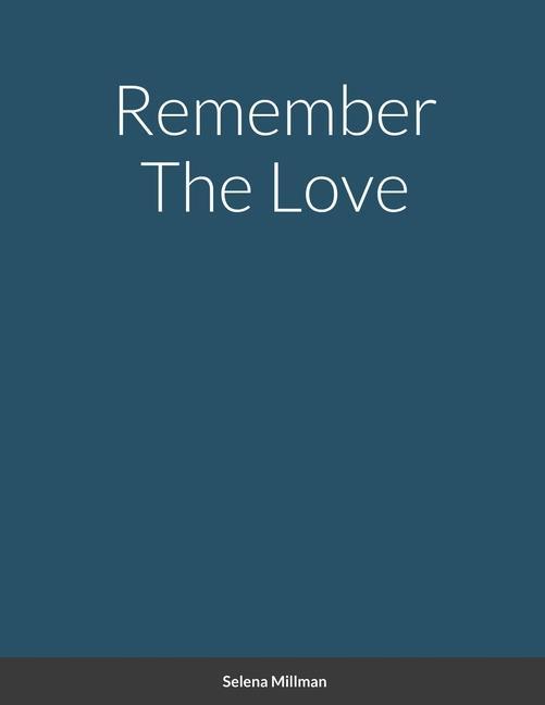 Book Remember The Love Selena Millman