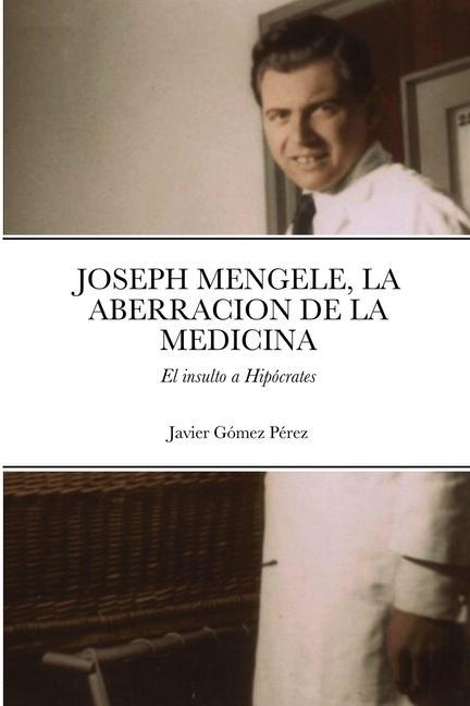 Kniha Joseph Mengele, La Aberracion de la Medicina 