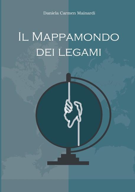 Libro Mappamondo dei legami Daniela Carmen Mainardi