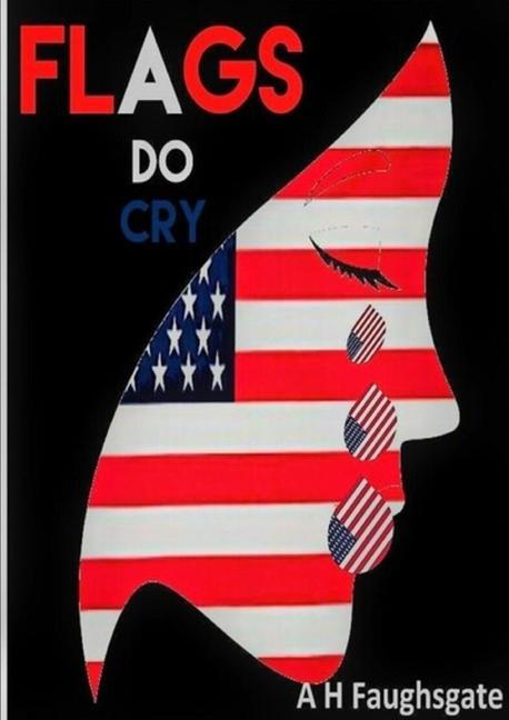 Knjiga Flags Do Cry Anthony Hollowell
