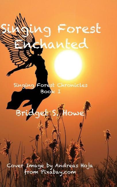 Book Singing Forest Enchanted Bridget S. Howe