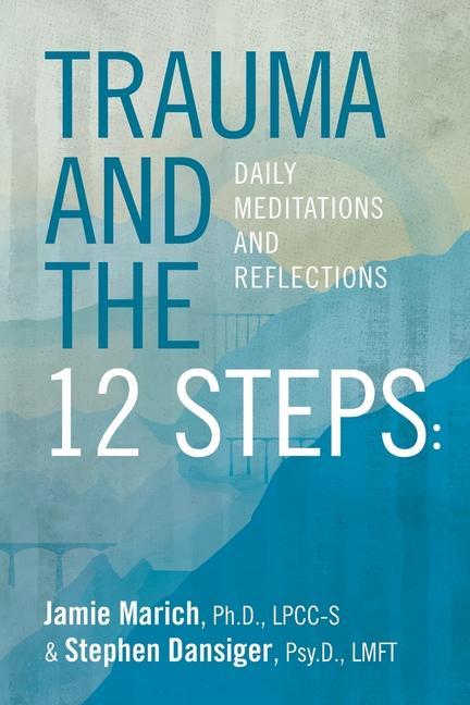 Libro Trauma and the 12 Steps: Daily Meditations and Reflections Jamie Marich
