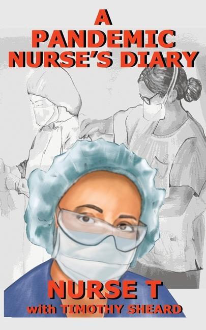 Kniha Pandemic Nurse's Diary Nurse T