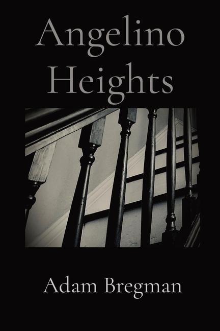 Книга Angelino Heights Adam Bregman