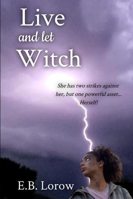 Книга Live and let Witch E. B. Lorow