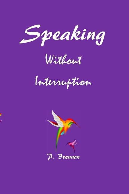 Knjiga Speaking Without Interruption P. Brennon