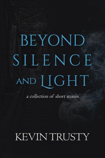 Knjiga Beyond Silence and Light Todd Calcaterra