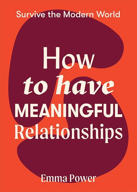 Kniha How to Have Meaningful Relationships POWER  EMMA