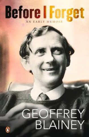Boek Before I Forget Geoffrey Blainey