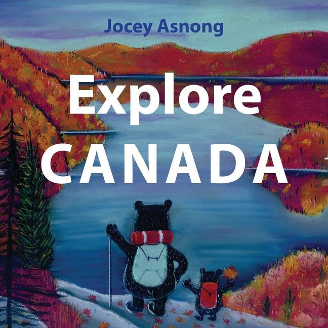 Knjiga Explore Canada Jocey Asnong