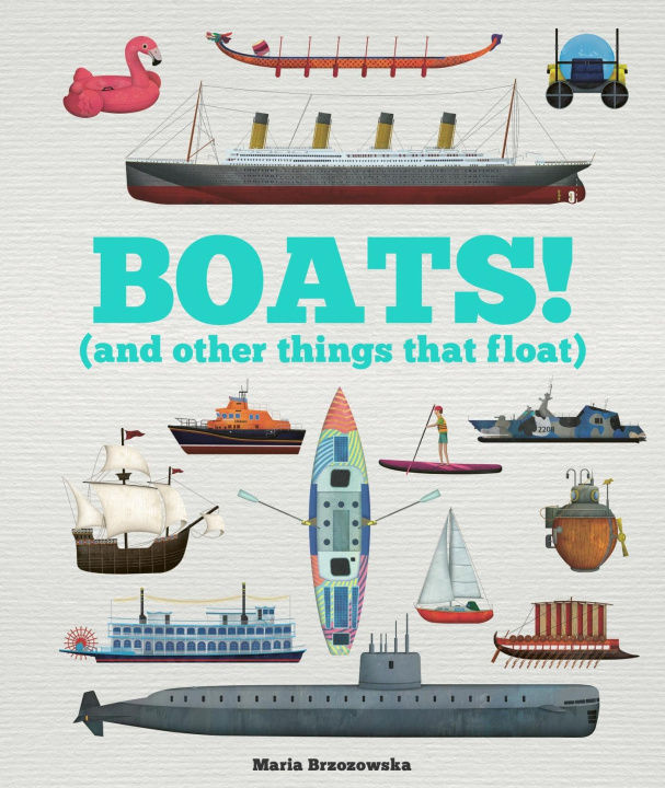 Libro Boats! (and other things that float) BRYONY DAVIES