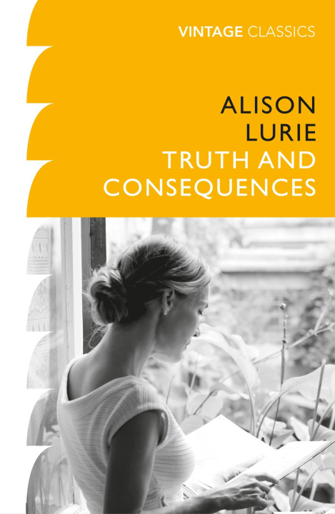 Knjiga Truth and Consequences Alison Lurie