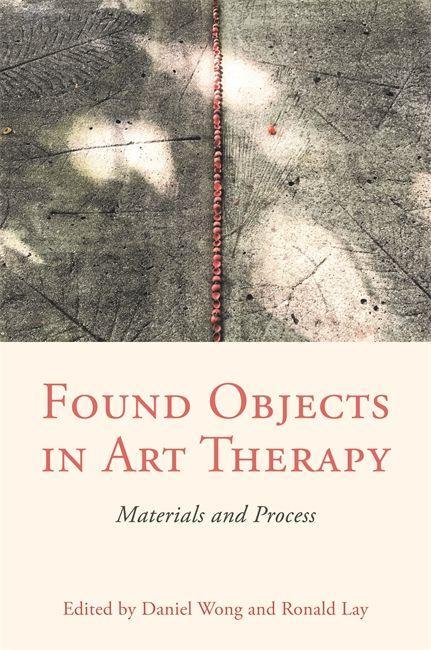 Knjiga Found Objects in Art Therapy Ronald Lay