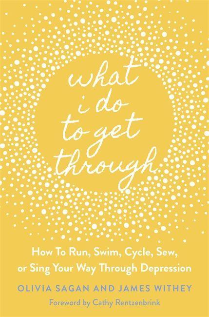 Book What I Do to Get Through OLIVIA SAGAN
