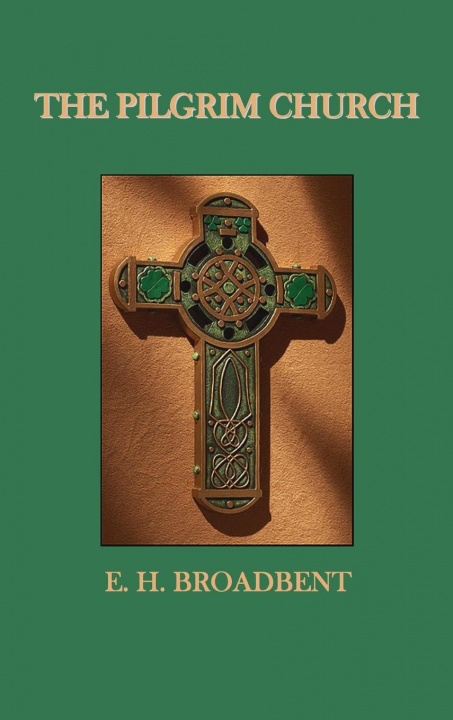 Libro Pilgrim Church Broadbent E. H. Broadbent