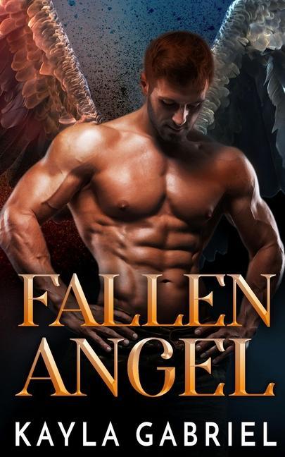Книга Fallen Angel Kayla Gabriel