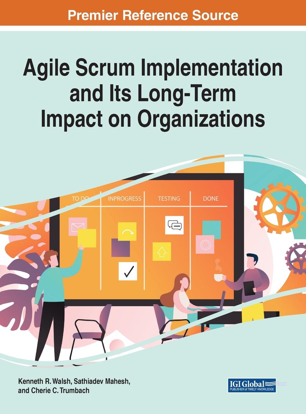 Libro Agile Scrum Implementation and Its Long-Term Impact on Organizations Sathiadev Mahesh
