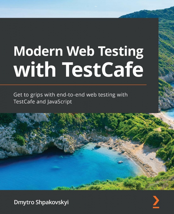 Knjiga Modern Web Testing with TestCafe Dmytro Shpakovskyi