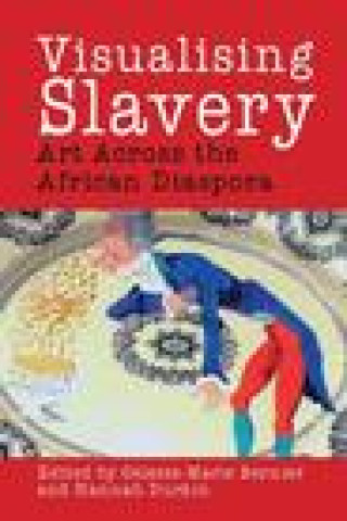 Boek Visualising Slavery Celeste-Marie Bernier