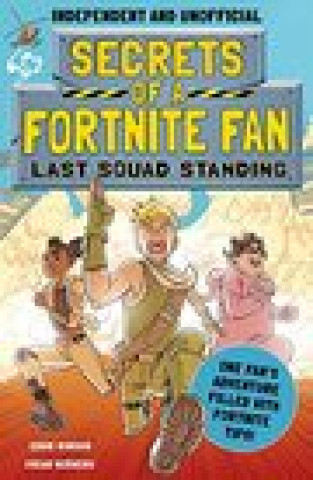 Kniha Secrets of a Fortnite Fan 2: Last Squad Standing (Independent & Unofficial) EDDIE ROBSON