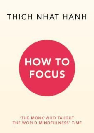 Kniha How to Focus 
