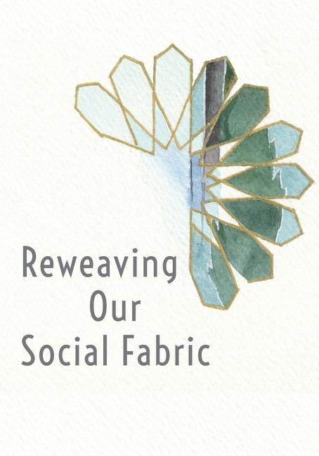 Kniha Reweaving Our Social Fabric Aisha Bewley