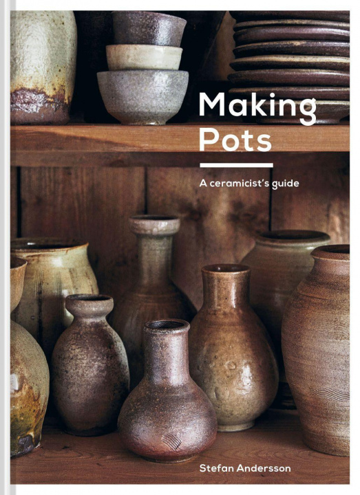 Knjiga Making Pots STEFAN ANDERSSON
