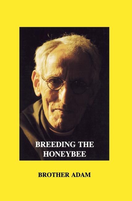 Книга Breeding the Honeybee 