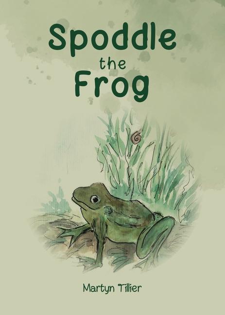 Knjiga Spoddle the Frog Martyn Tillier