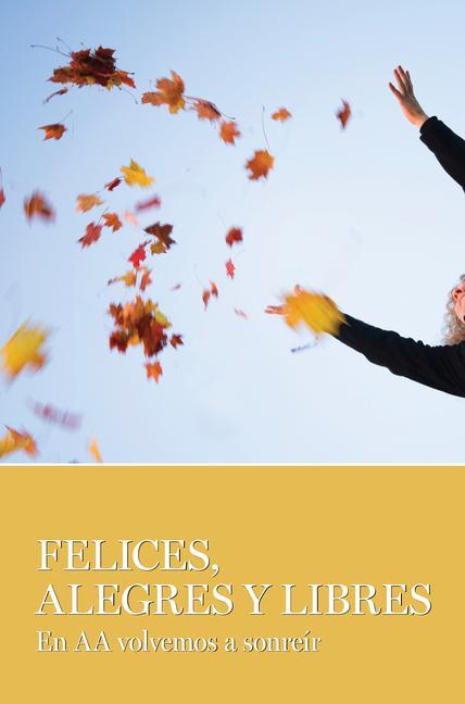 Book Felices, Alegres Y Libres Aa Grapevine