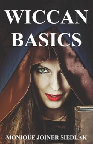 Knjiga Wiccan Basics Monique Joiner Siedlak