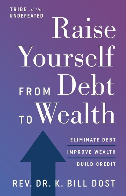 Book Raise Yourself From Debt to Wealth 