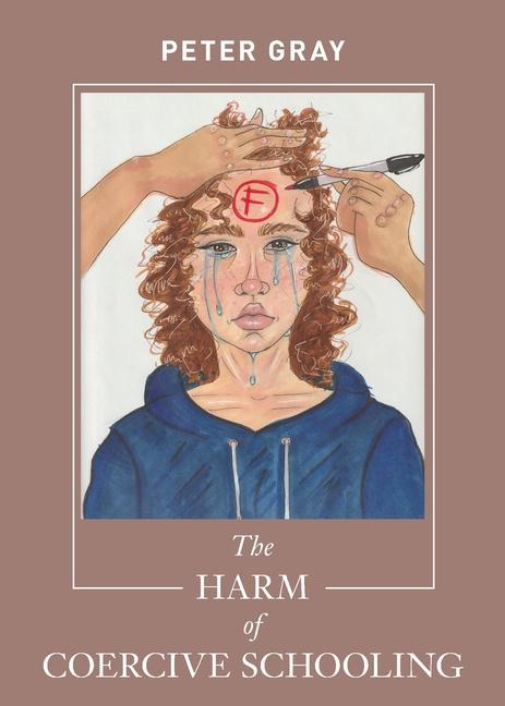 Kniha Harm of Coercive Schooling 