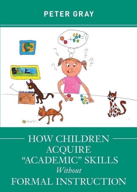 Kniha How Children Acquire "Academic" Skills Without Formal Instruction 