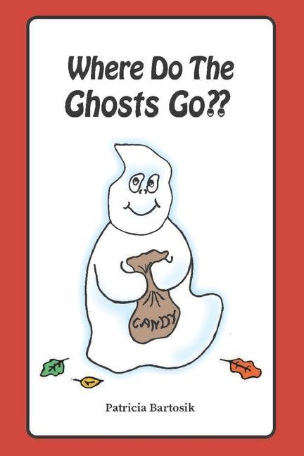 Knjiga Where Do The Ghosts Go 