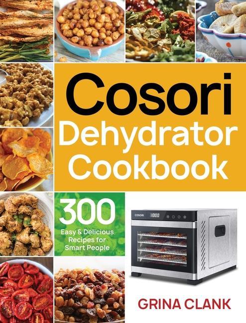 Kniha Cosori Dehydrator Cookbook 